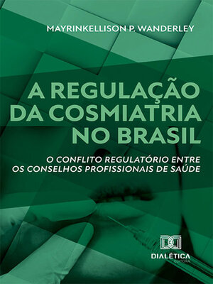 cover image of A regulação da cosmiatria no Brasil